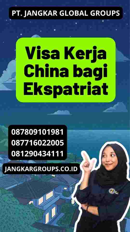 Visa Kerja China bagi Ekspatriat