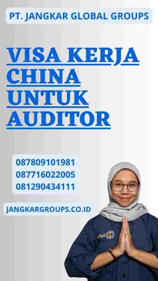 Visa Kerja China untuk Auditor