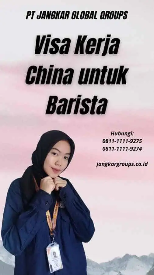 Visa Kerja China untuk Barista