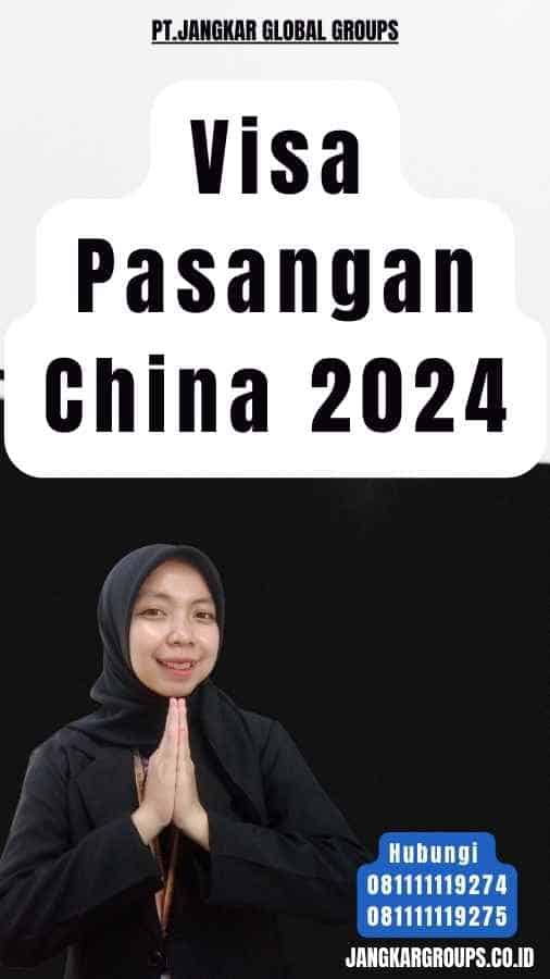 Visa Pasangan China 2024