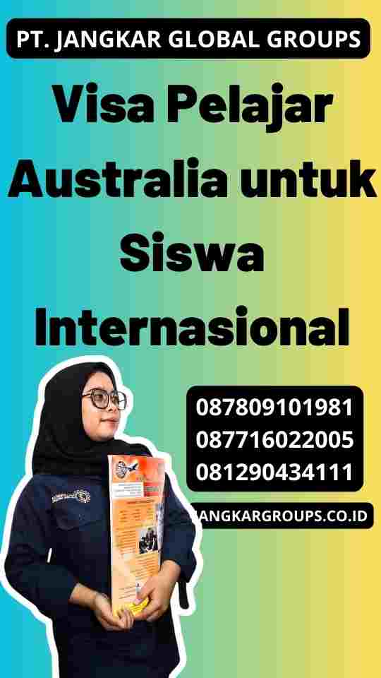Visa Pelajar Australia untuk Siswa Internasional