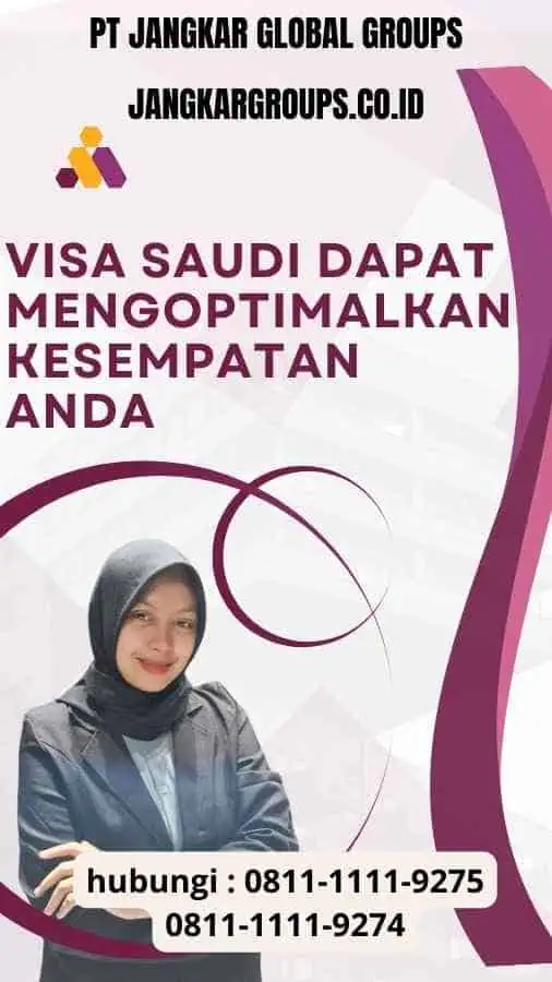 Visa Saudi Dapat Mengoptimalkan Kesempatan Anda
