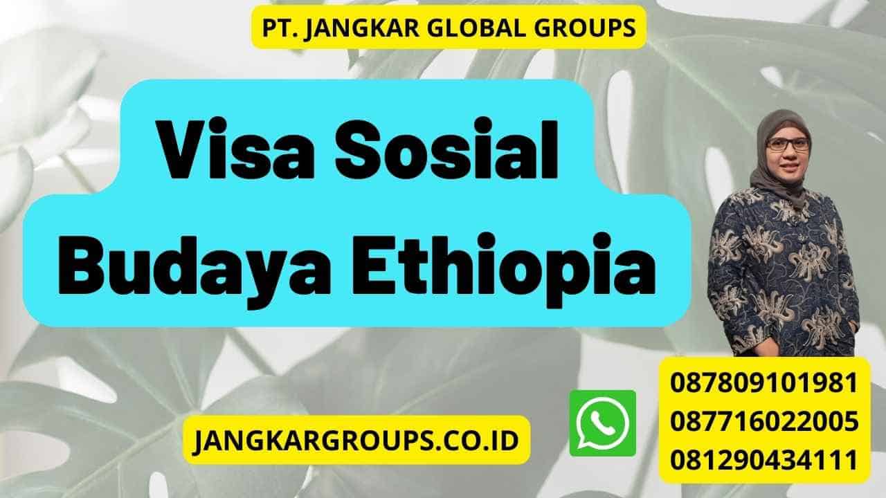 Visa Sosial Budaya Ethiopia