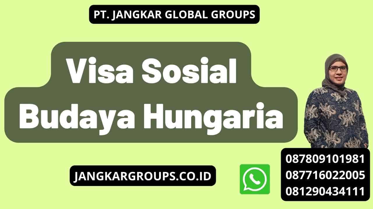 Visa Sosial Budaya Hungaria