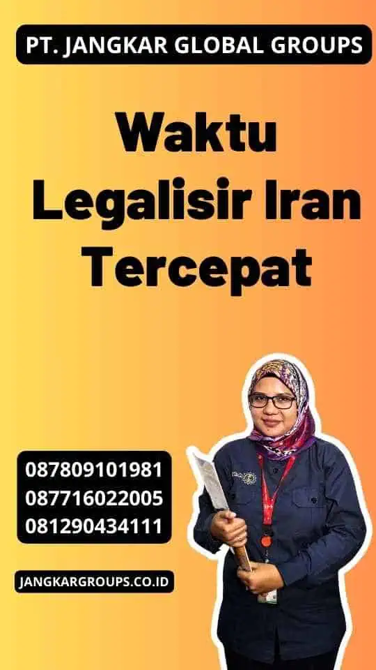 Waktu Legalisir Iran Tercepat