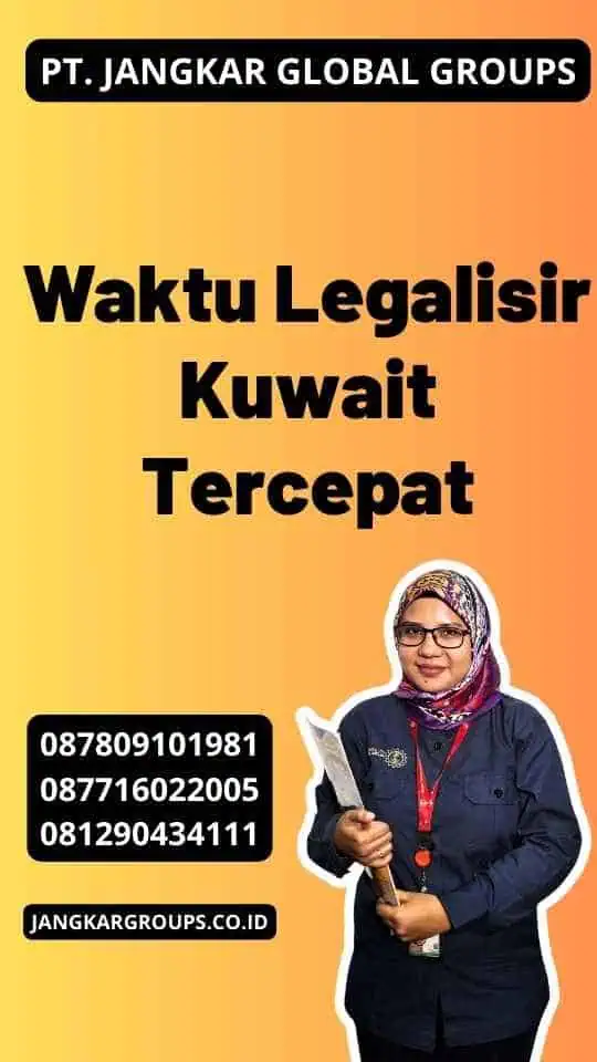 Waktu Legalisir Kuwait Tercepat