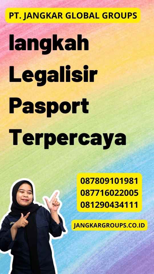 langkah Legalisir Pasport Terpercaya