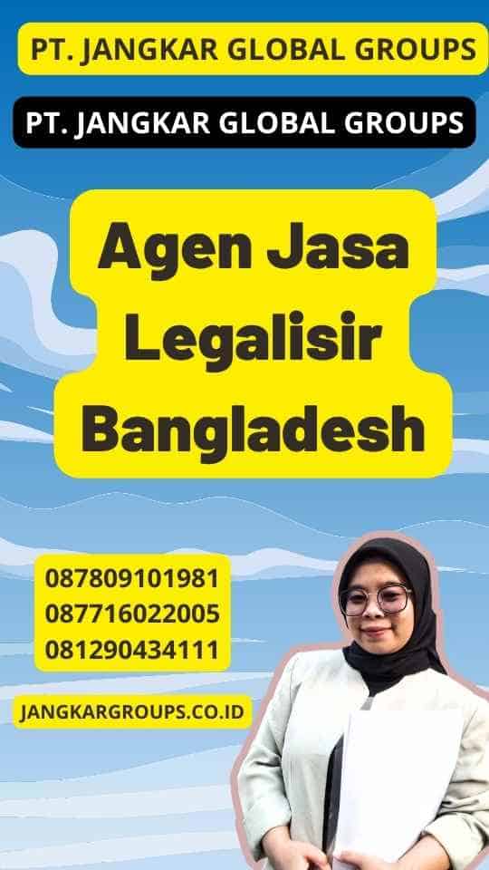 Agen Jasa Legalisir Bangladesh