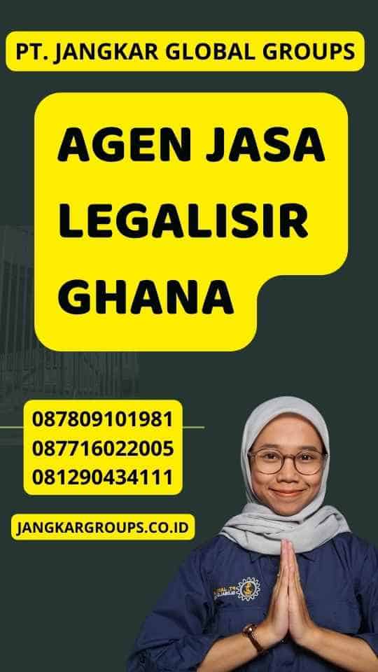 Agen Jasa Legalisir Ghana