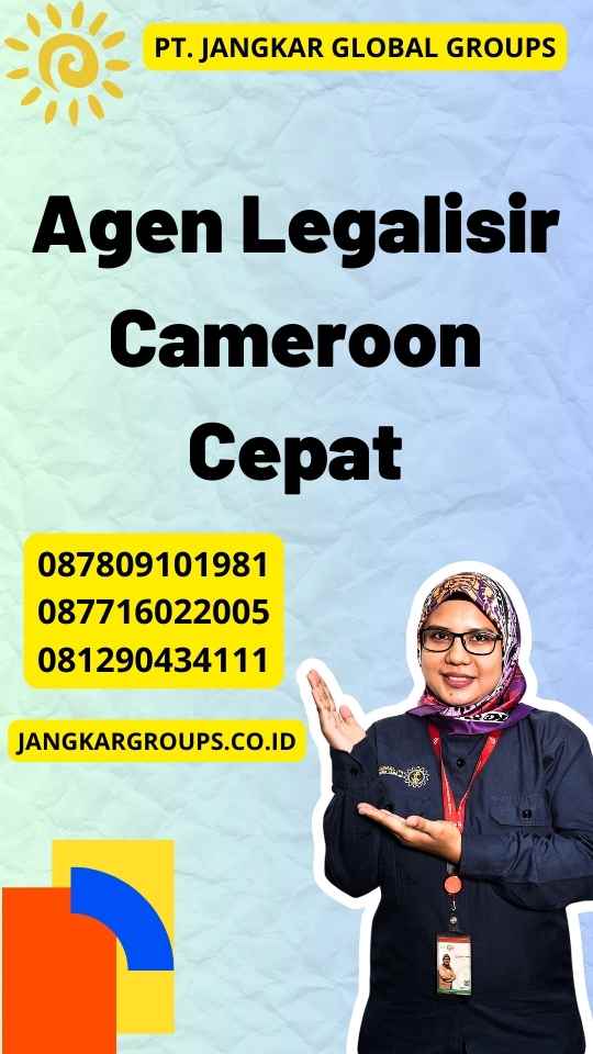 Agen Legalisir Cameroon Cepat