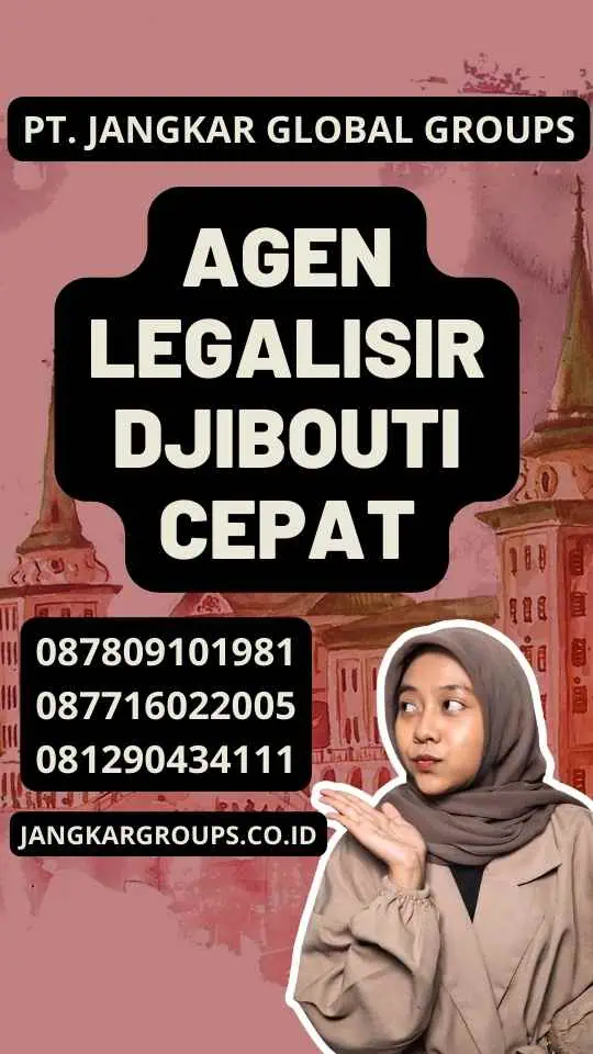 Agen Legalisir Djibouti Cepat