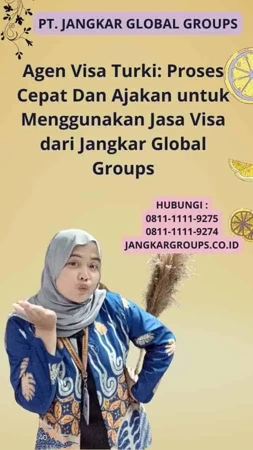 Agen Visa Turki: Proses Cepat Dan Ajakan untuk Menggunakan Jasa Visa dari Jangkar Global Groups