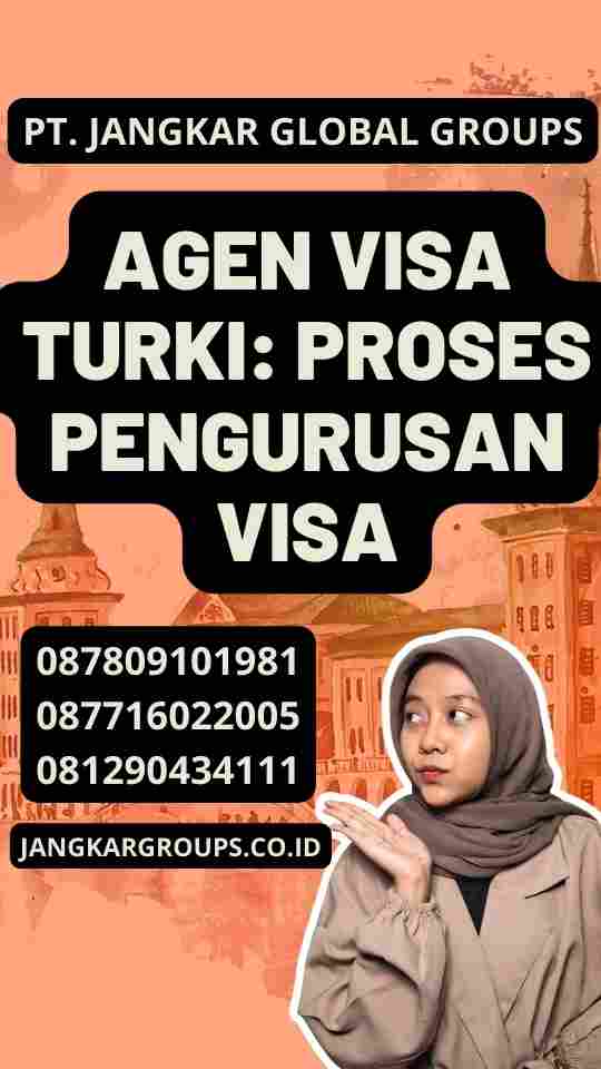 Agen Visa Turki: Proses Pengurusan Visa