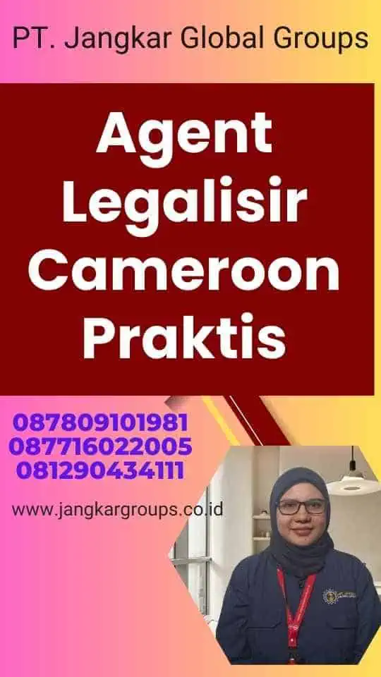 Agent Legalisir Cameroon Praktis