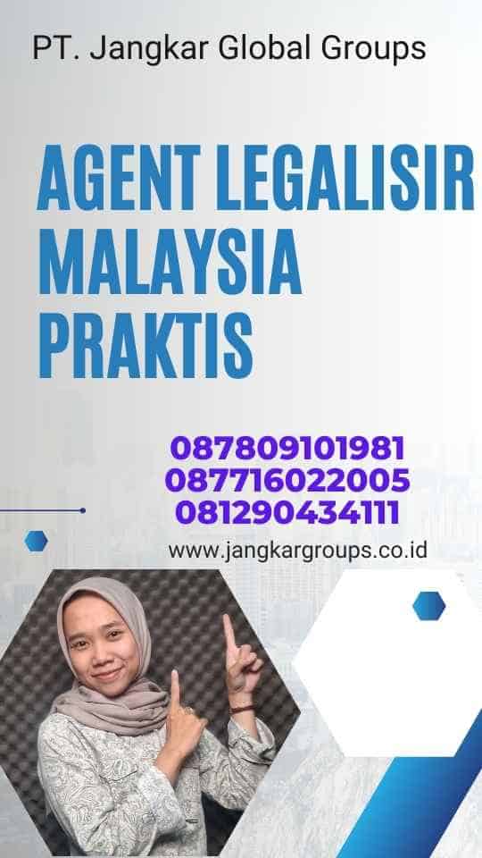 Agent Legalisir Malaysia Praktis