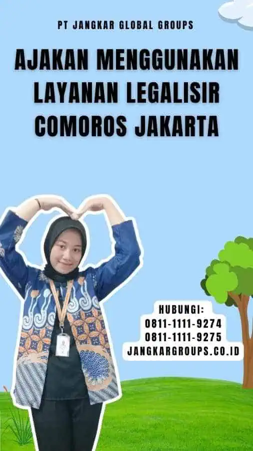 Ajakan Menggunakan Layanan Legalisir Comoros Jakarta