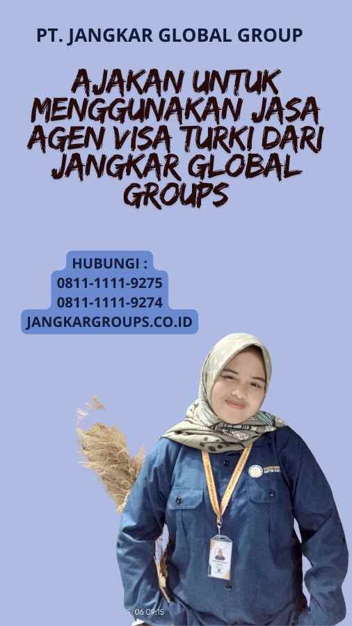 Ajakan untuk Menggunakan Jasa Agen Visa Turki dari Jangkar Global Groups