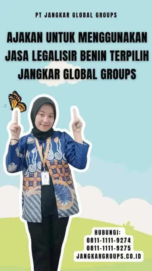 Ajakan untuk Menggunakan Jasa Legalisir Benin Terpilih Jangkar Global Groups