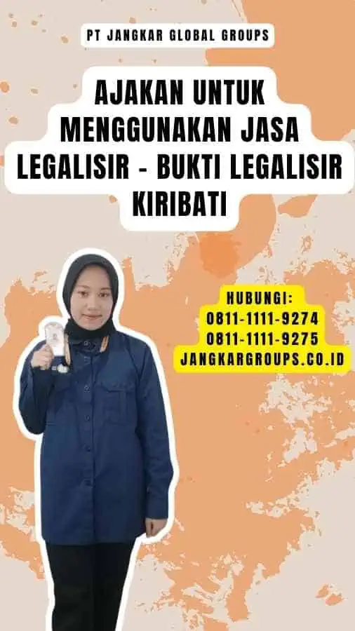 Ajakan untuk Menggunakan Jasa Legalisir - Bukti Legalisir Kiribati