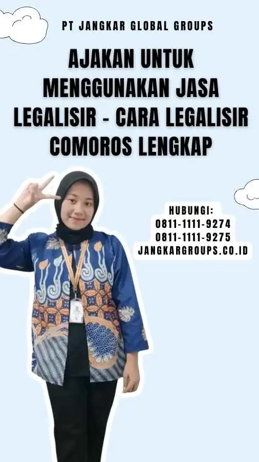 Ajakan untuk Menggunakan Jasa Legalisir - Cara Legalisir Comoros Lengkap