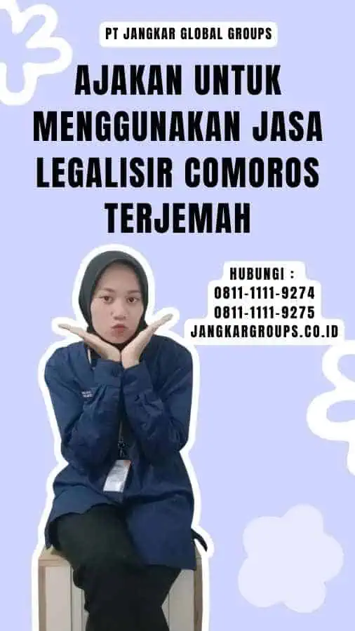 Ajakan untuk Menggunakan Jasa Legalisir Comoros Terjemah