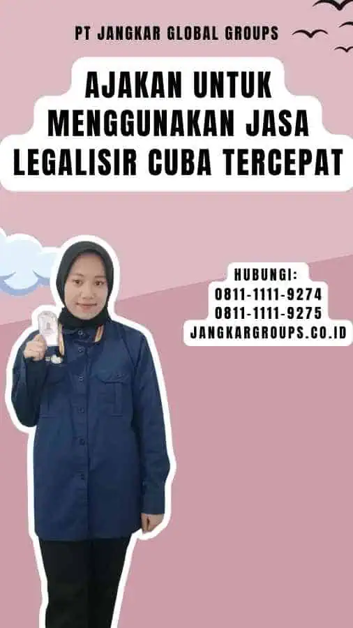 Ajakan untuk Menggunakan Jasa Legalisir Cuba Tercepat