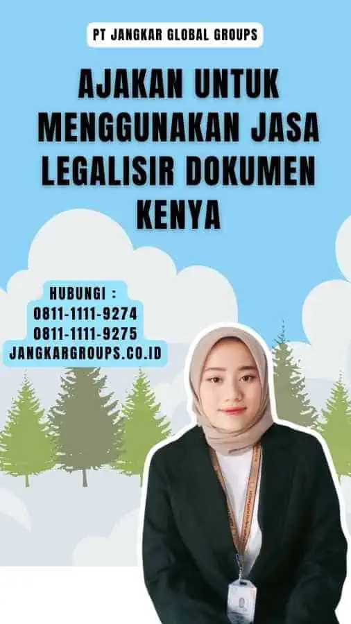 Ajakan untuk Menggunakan Jasa Legalisir Dokumen Kenya