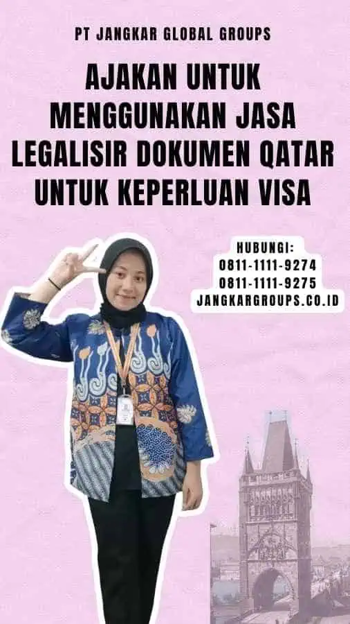 Ajakan untuk Menggunakan Jasa Legalisir Dokumen Qatar untuk Keperluan Visa