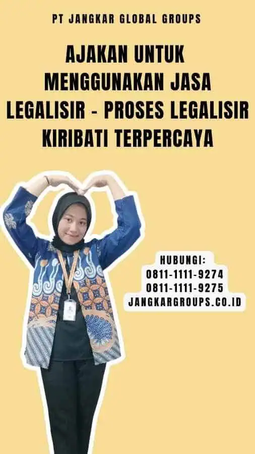 Ajakan untuk Menggunakan Jasa Legalisir - Proses Legalisir Kiribati Terpercaya