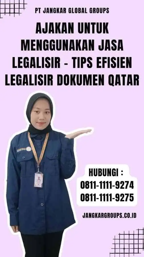 Ajakan untuk Menggunakan Jasa Legalisir - Tips Efisien Legalisir Dokumen Qatar