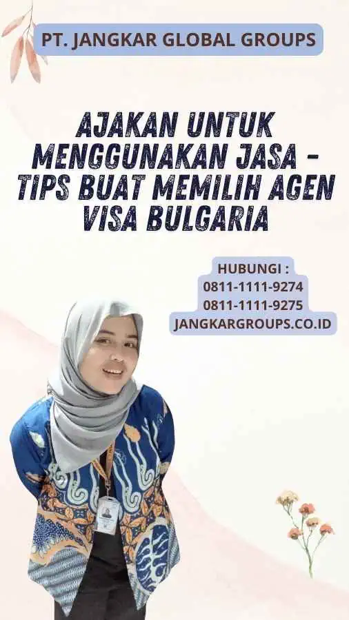 Ajakan untuk Menggunakan Jasa - Tips Buat Memilih Agen Visa Bulgaria