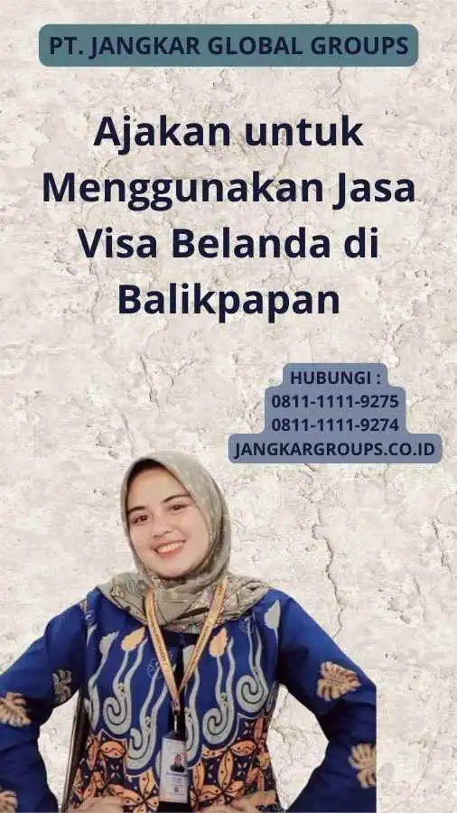 Ajakan untuk Menggunakan Jasa Visa Belanda di Balikpapan