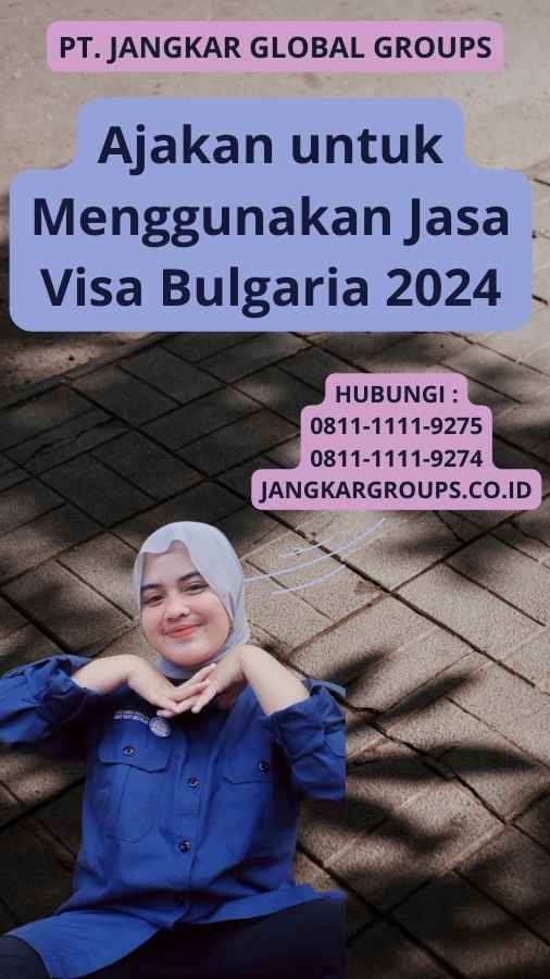 Ajakan untuk Menggunakan Jasa Visa Bulgaria 2024