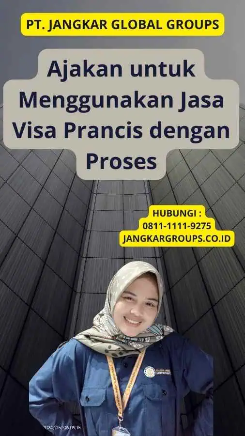 Ajakan untuk Menggunakan Jasa Visa Prancis dengan Proses