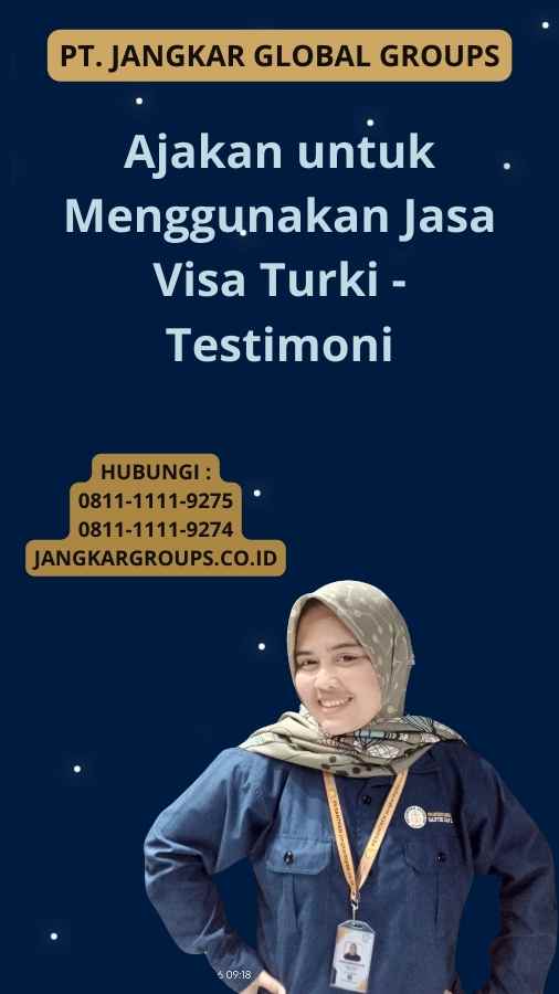 Ajakan untuk Menggunakan Jasa Visa Turki - Testimoni