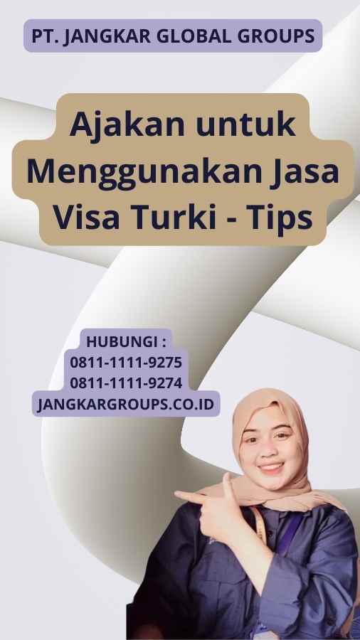Ajakan untuk Menggunakan Jasa Visa Turki - Tips