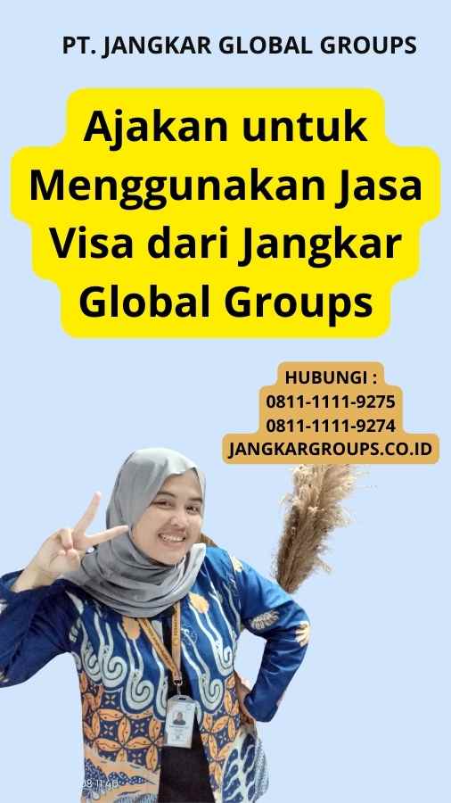 Ajakan untuk Menggunakan Jasa Visa dari Jangkar Global Groups