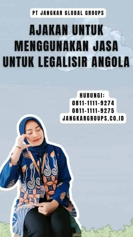 Ajakan untuk Menggunakan Jasa untuk Legalisir Angola