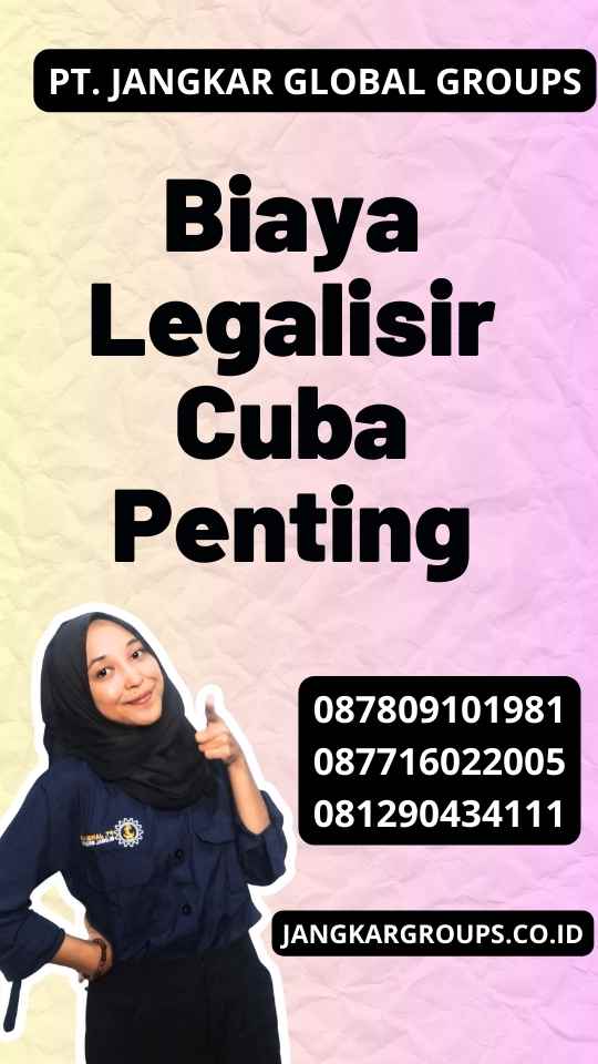 Biaya Legalisir Cuba Penting