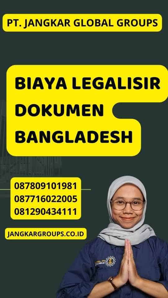 Biaya Legalisir Dokumen Bangladesh