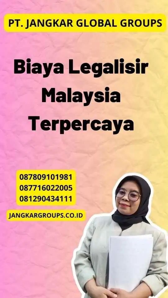 Biaya Legalisir Malaysia Terpercaya