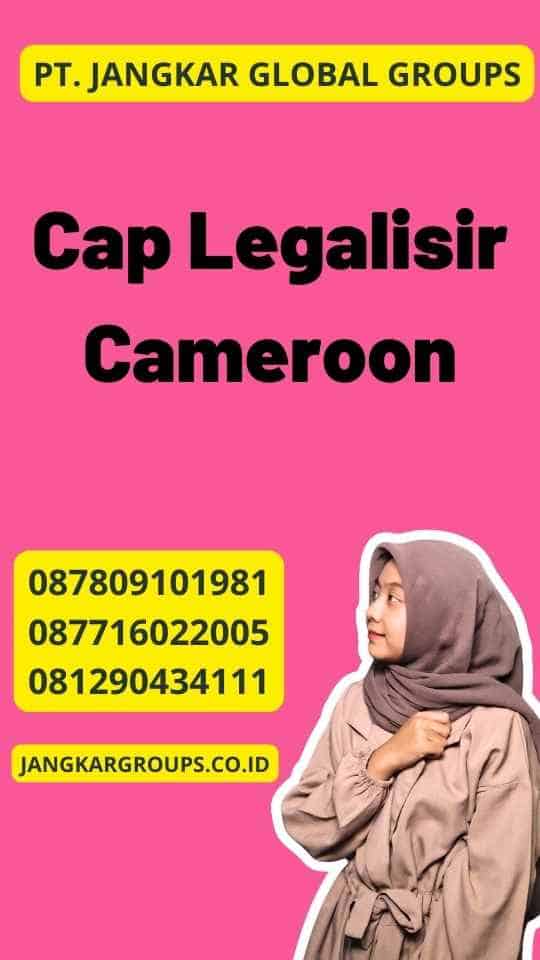 Cap Legalisir Cameroon