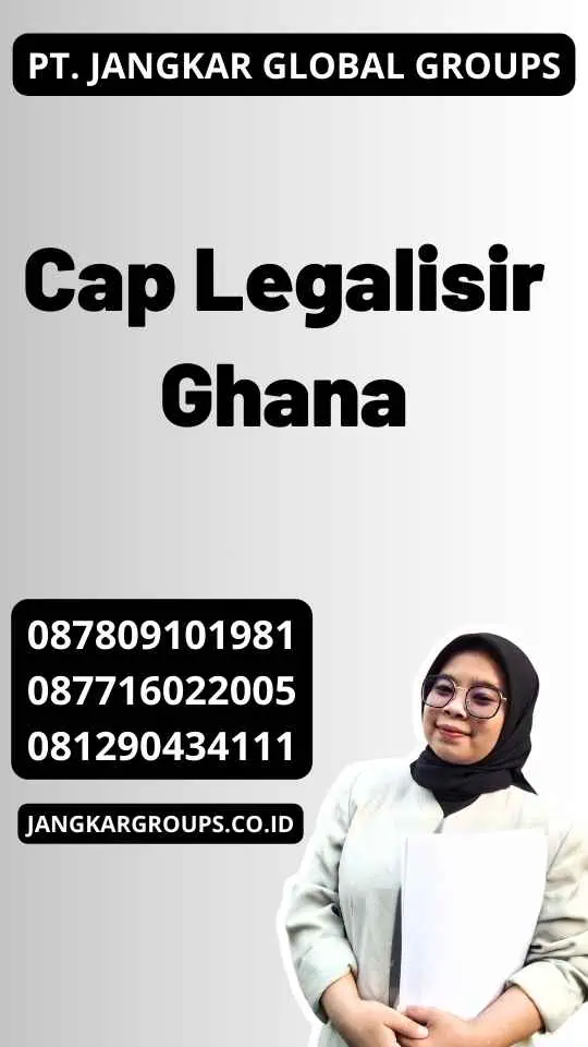 Cap Legalisir Ghana