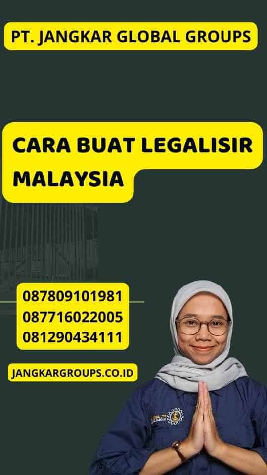 Cara Buat Legalisir Malaysia