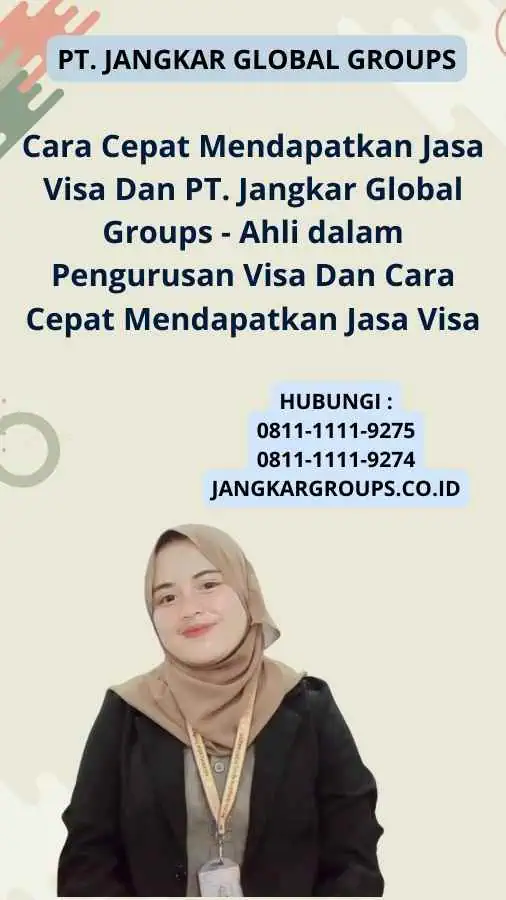 Cara Cepat Mendapatkan Jasa Visa Dan PT. Jangkar Global Groups - Ahli dalam Pengurusan Visa Dan Cara Cepat Mendapatkan Jasa Visa