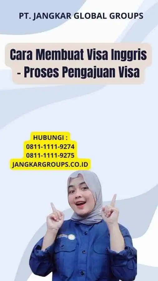 Cara Membuat Visa Inggris - Proses Pengajuan Visa