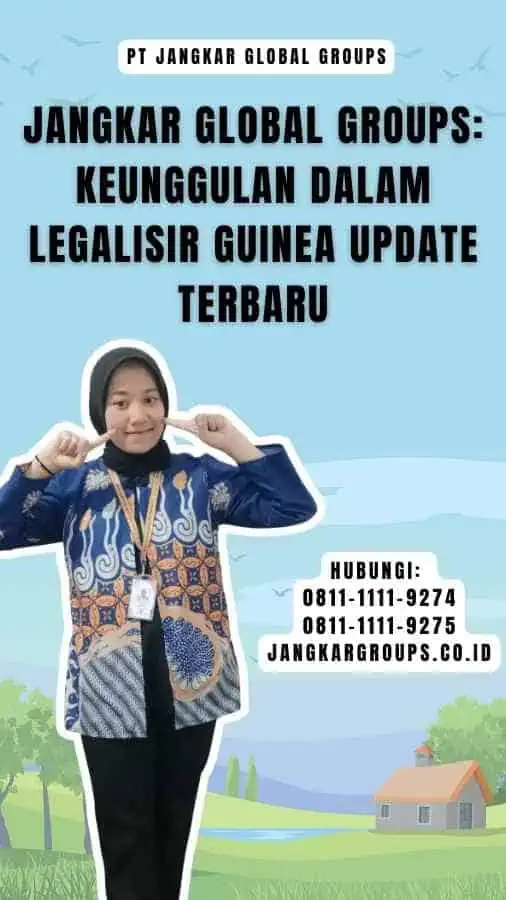 Jangkar Global Groups Keunggulan dalam Legalisir Guinea Update Terbaru