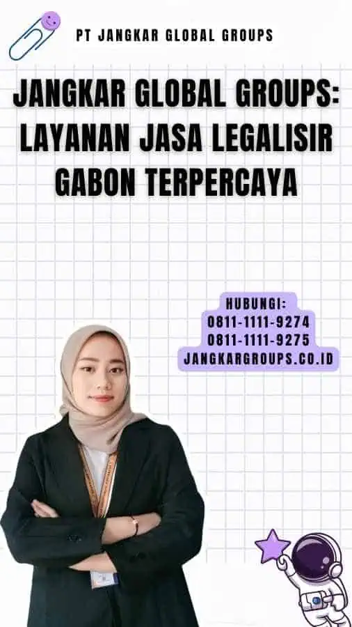 Jangkar Global Groups Layanan Jasa Legalisir Gabon Terpercaya