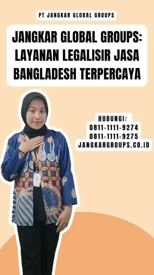 Jangkar Global Groups Layanan Legalisir Jasa Bangladesh Terpercaya