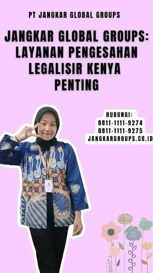 Jangkar Global Groups Layanan Pengesahan Legalisir Kenya Penting